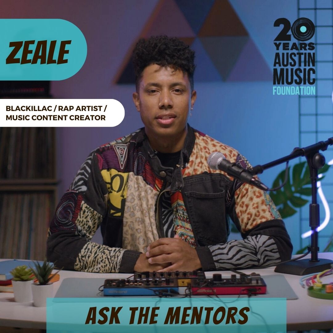 Ask the mentors series feat. Zeale and jeremy roye //  july-august ’22